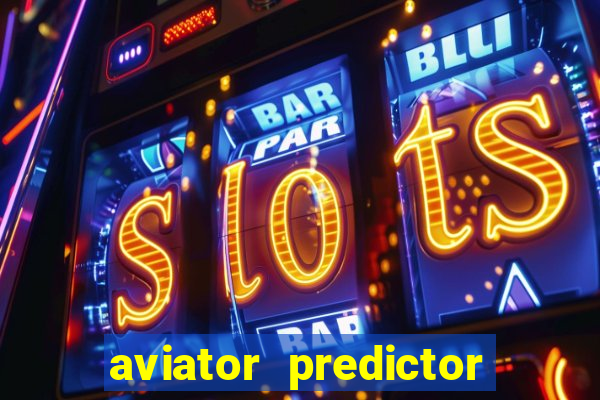 aviator predictor v4.0 activation code